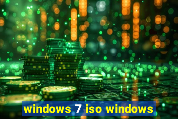 windows 7 iso windows